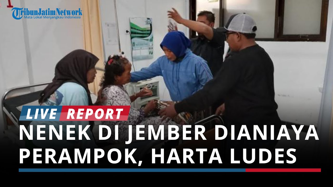 Nenek di Jember Dianiaya Perampok, Dicekik dan Dibacok, Harta Ratusan Juta Ludes Diembat Pelaku