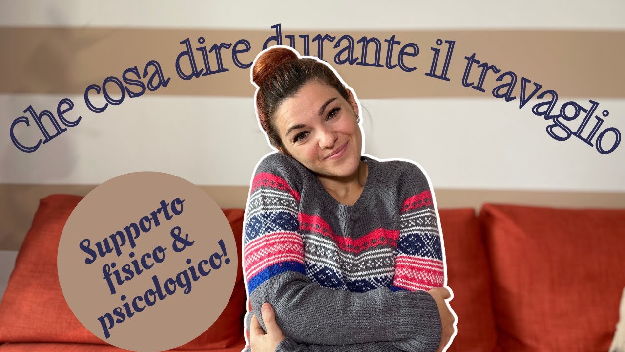 Come supportare in travaglio | 6 cose da dire a una donna in travaglio