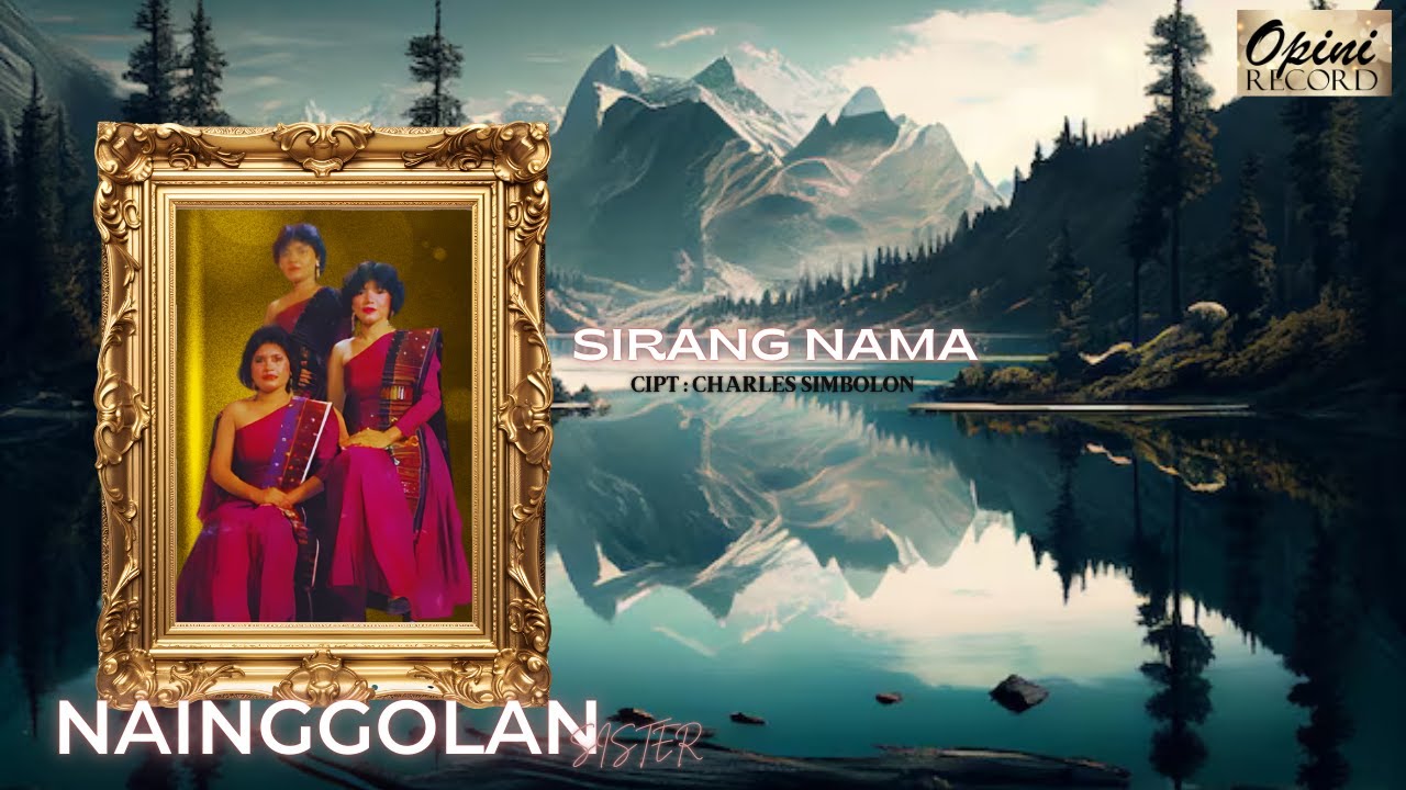 Nainggolan Sister - Sirang Ma (Video Lirik)