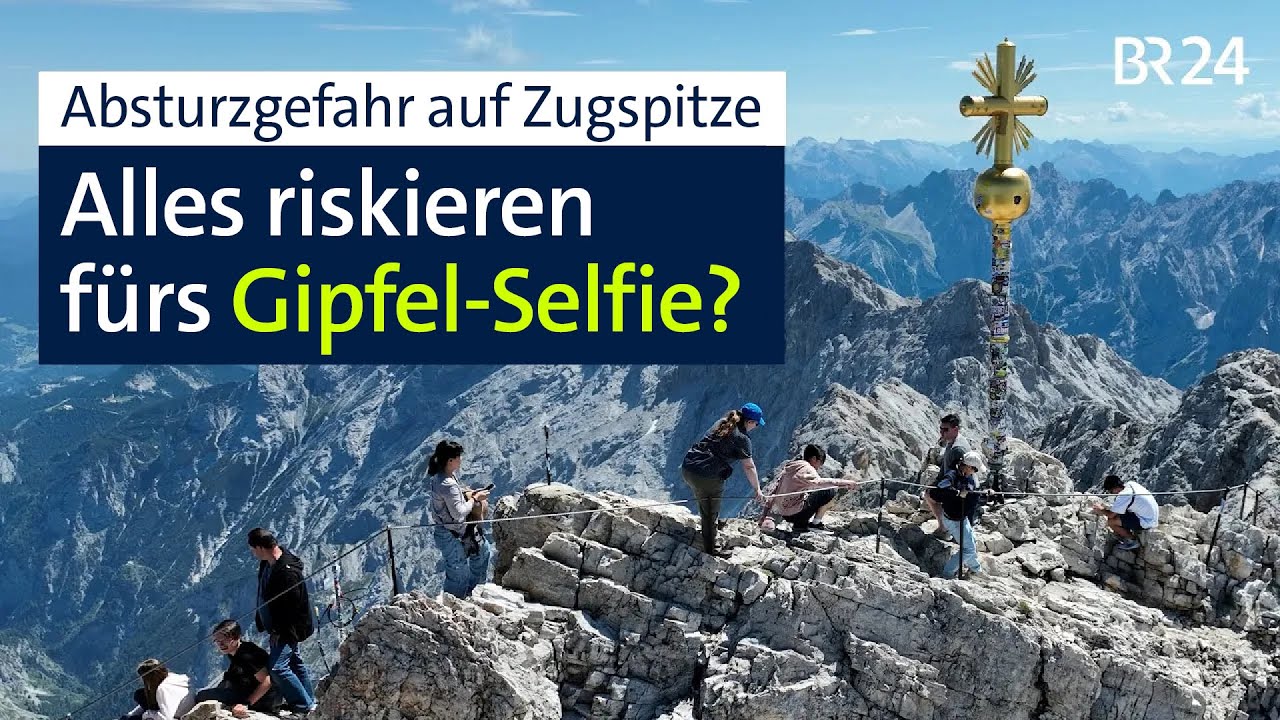 Zugspitz-Selfie: Sneaker-Touristen auf dem Grat zwischen Lebensgefahr und Gipfelglück | BR24 vor Ort