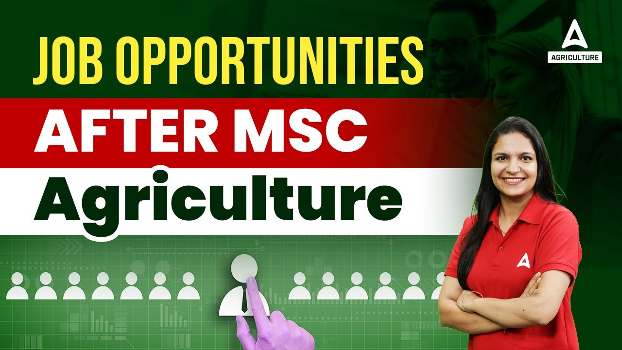 JOB OPPORTUNITIES AFTER MSC AGRICULTURE | Full Details by Dr. Meenakshi Rathi