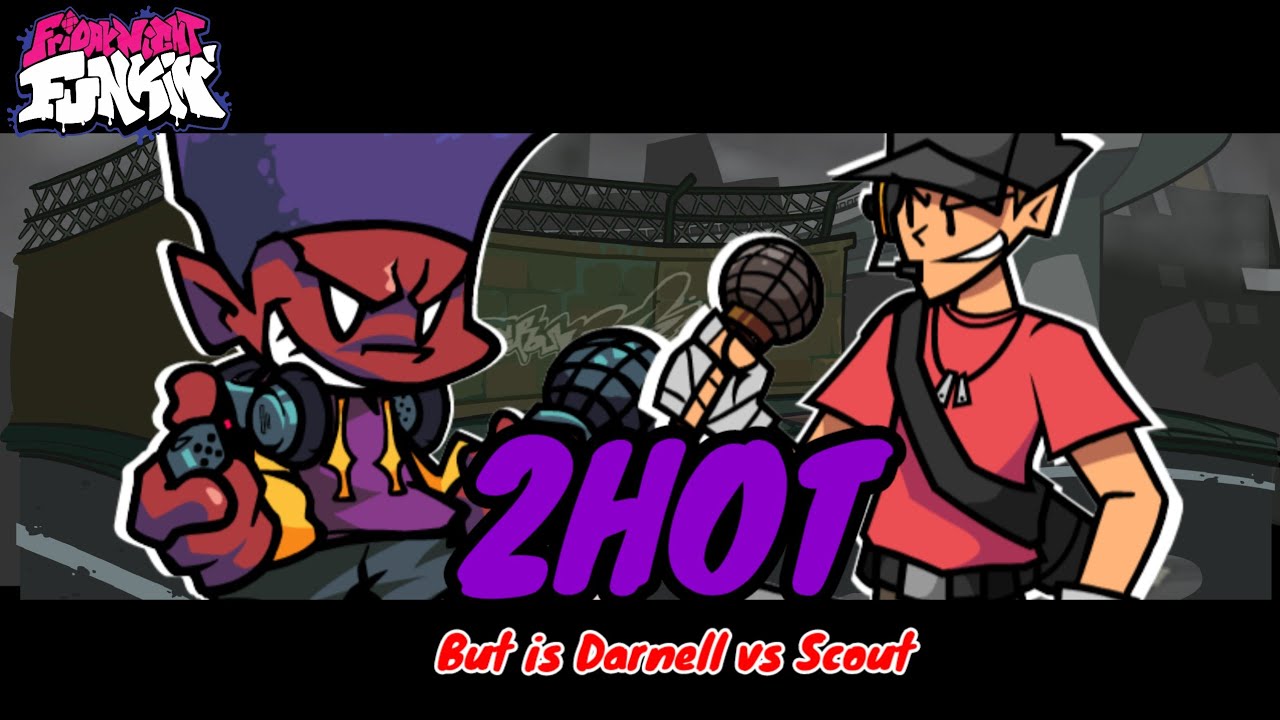 FNF|2hot REMIX but it's Darnell vs Scout.