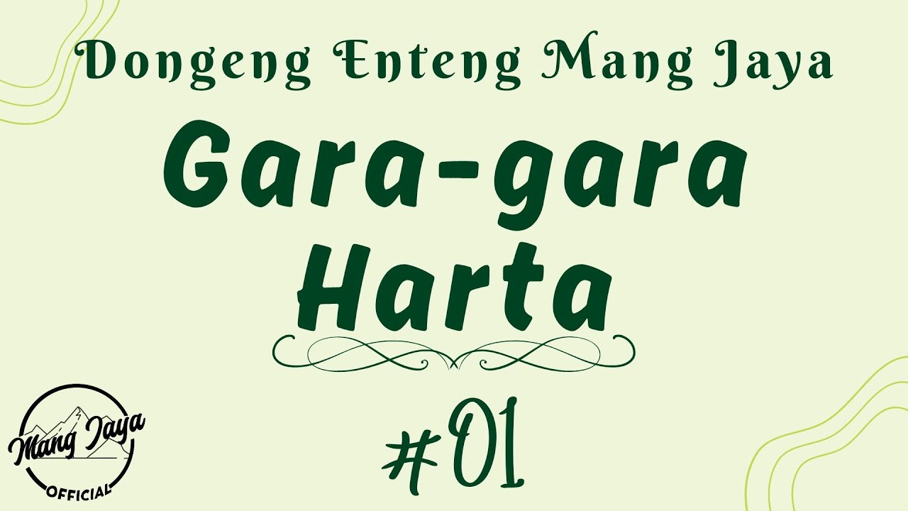 GARA-GARA HARTA 01, Dongeng Enteng Mang Jaya, Carita Sunda @MangJayaOfficial