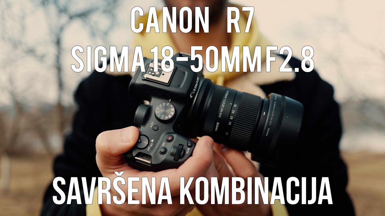 Canon R7 + Sigma 18-50mm f2.8 - Savršena kombinacija