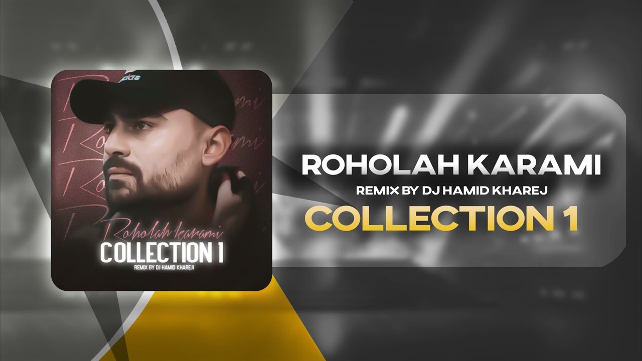 Roholah Karami - Collection 1 | OFFICIAL REMIX PODCAST