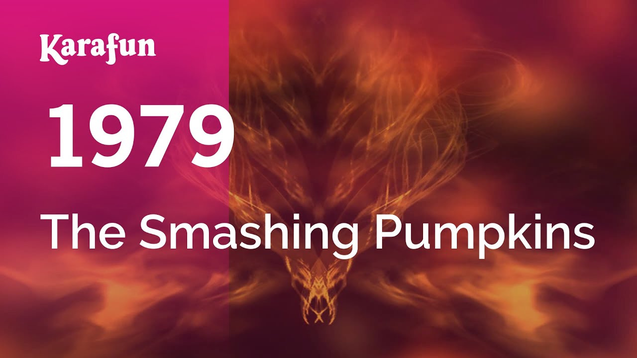 1979 - The Smashing Pumpkins | Karaoke Version | KaraFun