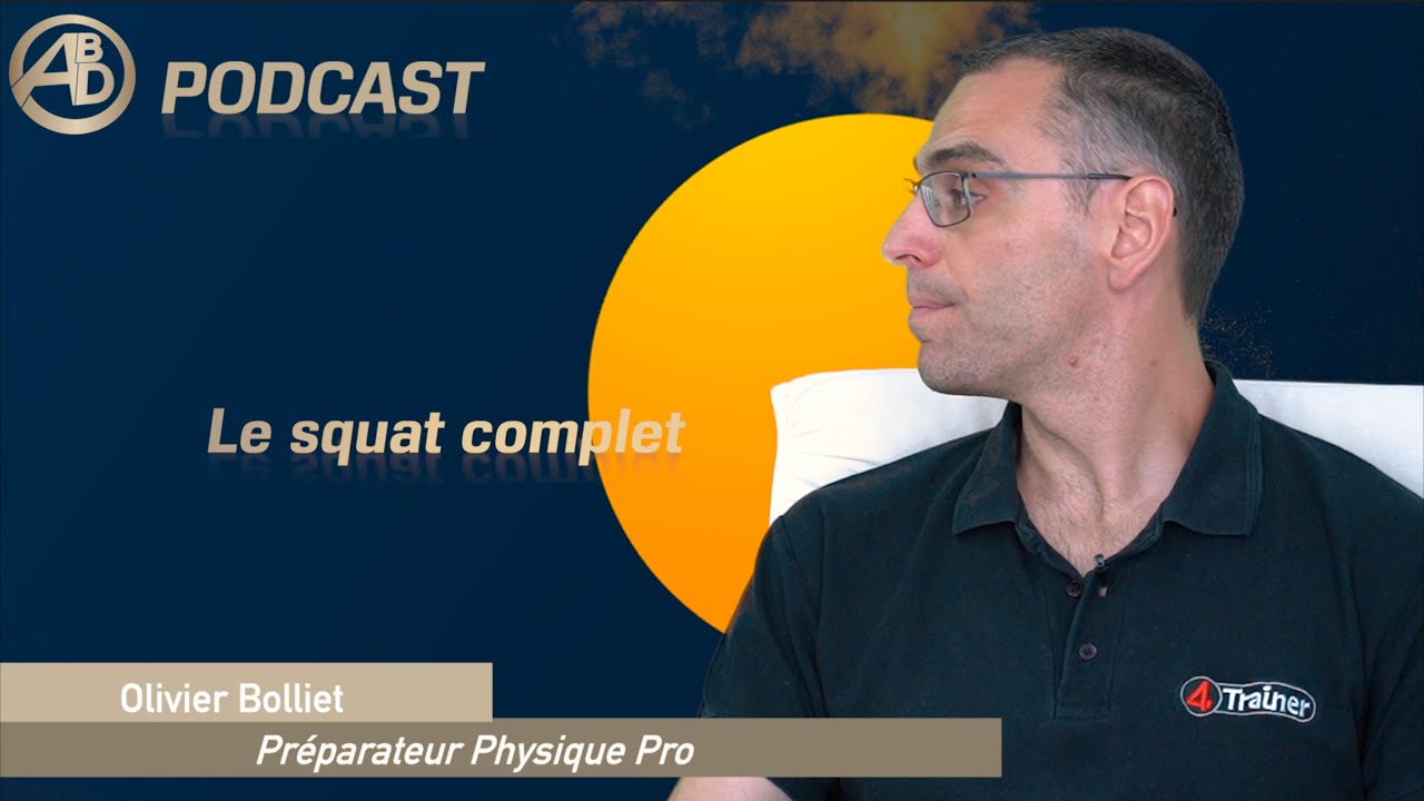 Episode#19 - Le squat complet avec Olivier Bolliet