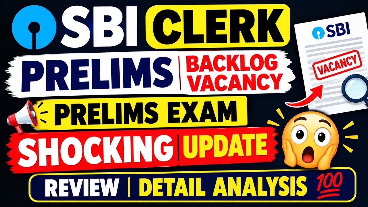 📢 SBI Clerk Prelims Backlog Vacancy | Prelims Exam Shocking Update | Review & Detailed Analysis 💯