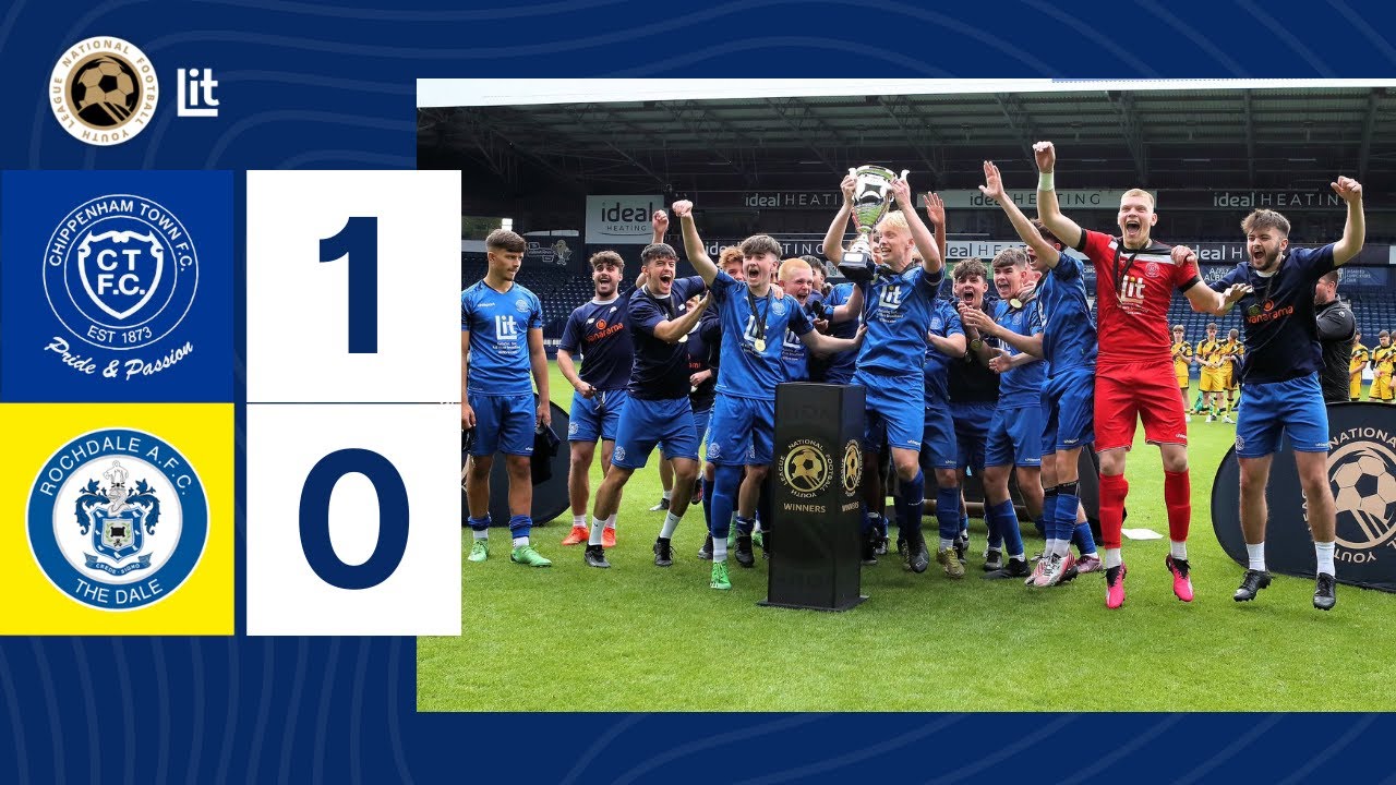 Chippenham Town vs Rochdale | NFYL U19 League Cup Final, Wed 17th May 2023