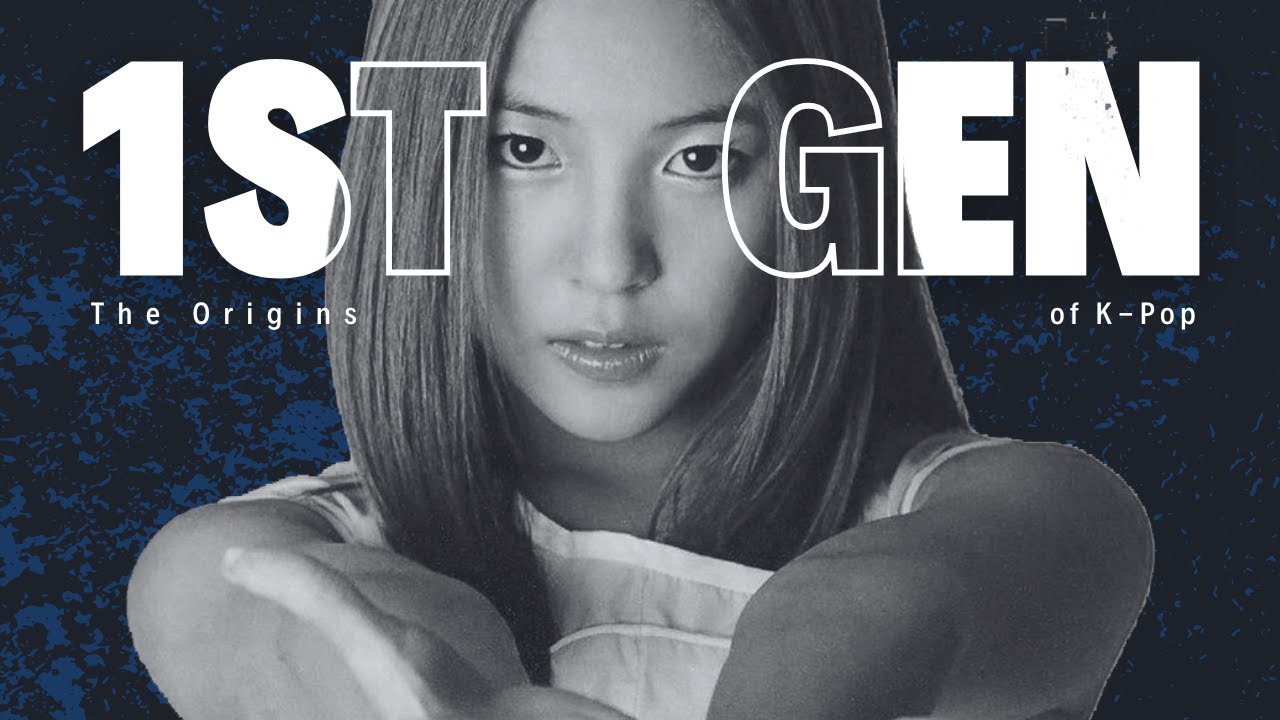 FIRST GENERATION: the origins of k-pop