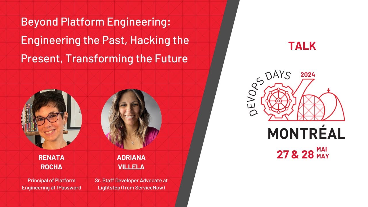 Adriana Villela, Renata Rocha - Beyond Platform Engineering