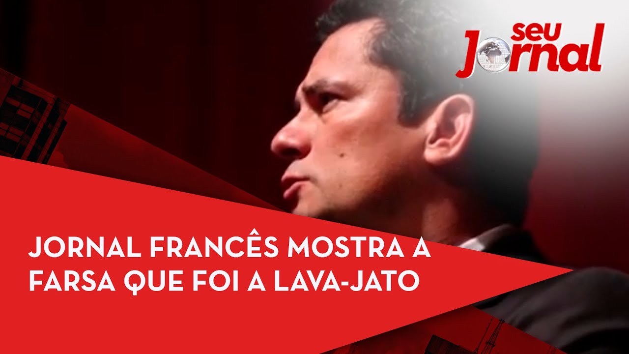 Jornal francês mostra a farsa que foi a Lava-Jato