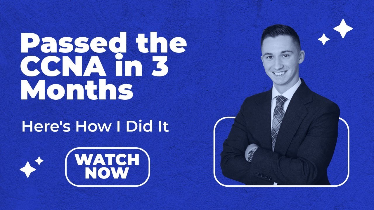 Passed my CCNA in 3 Months – Here's How I Did It (No Degree, Entry-Level IT Worker)