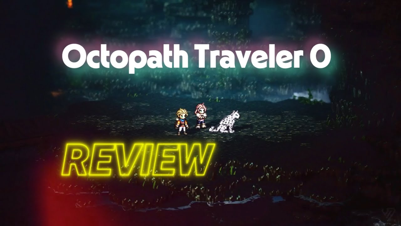 Octopath Traveler 0 REVIEW ✨ #OctopathTraveler0