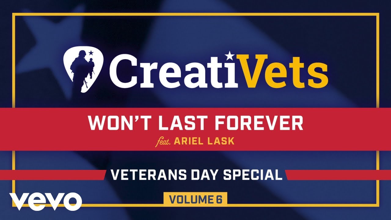 CreatiVets - Won't Last Forever (Audio) ft. Ariel Lask