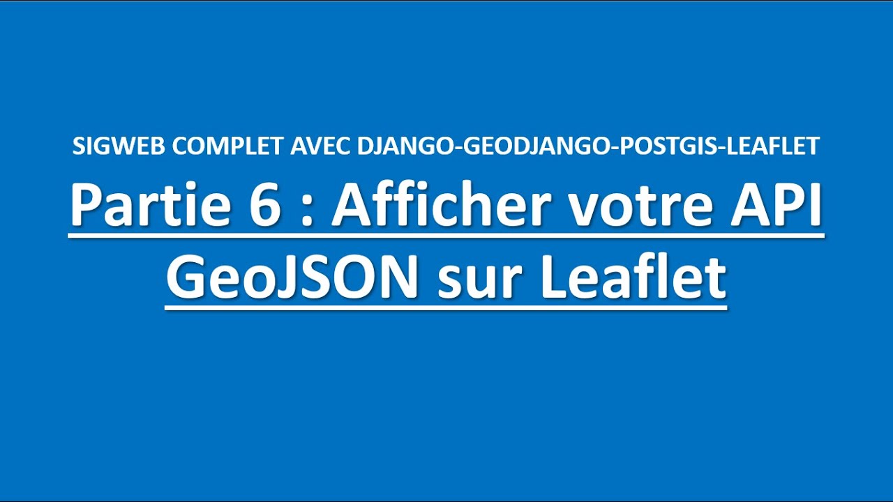 Partie 6 : Afficher votre API Parcelle - GeoJSON sur Leaflet #IA #geoserver #map #django