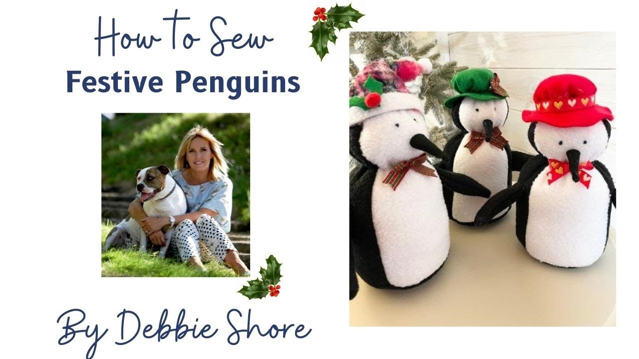 How to Sew a festive penguin by Debbie Shore