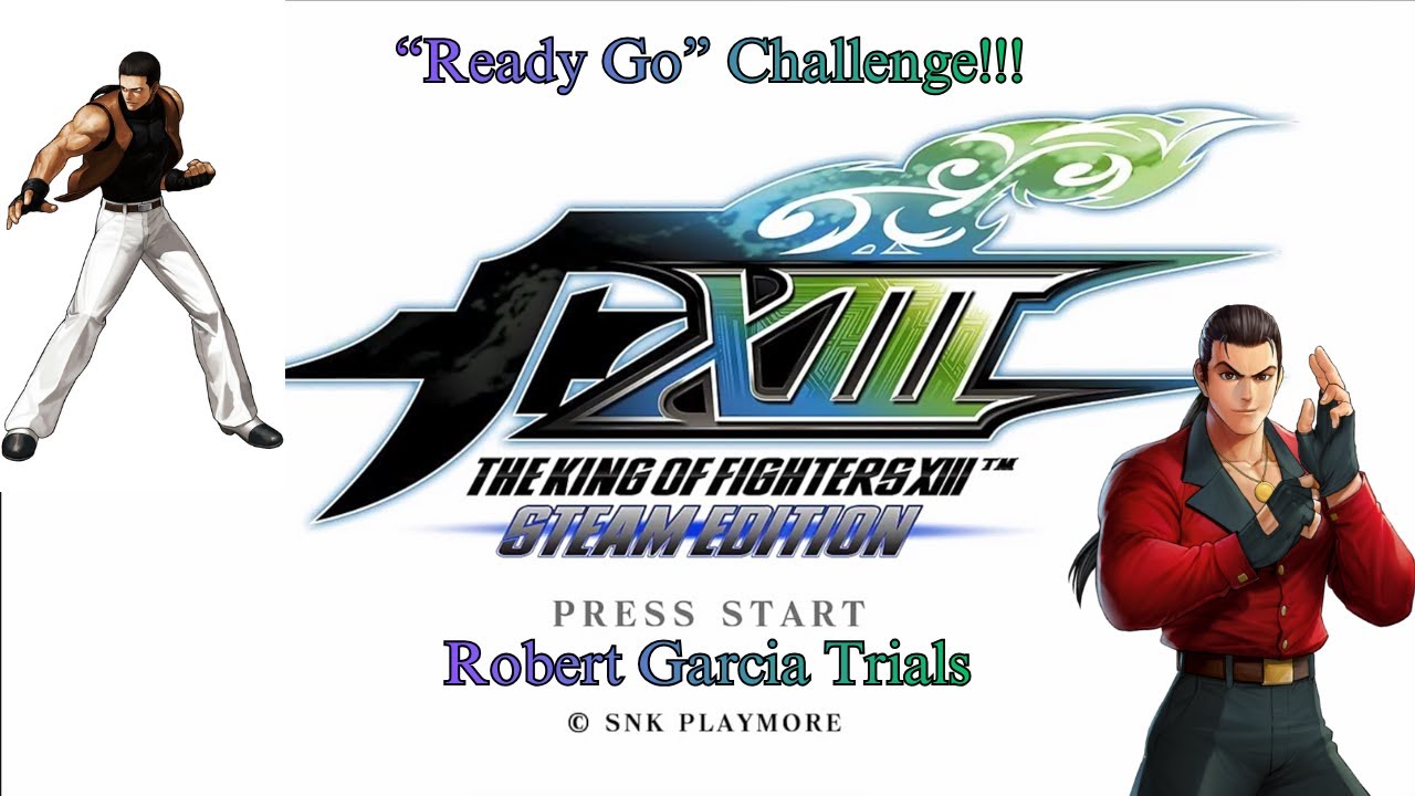 The King of Fighters XIII - Robert Garcia Trials 