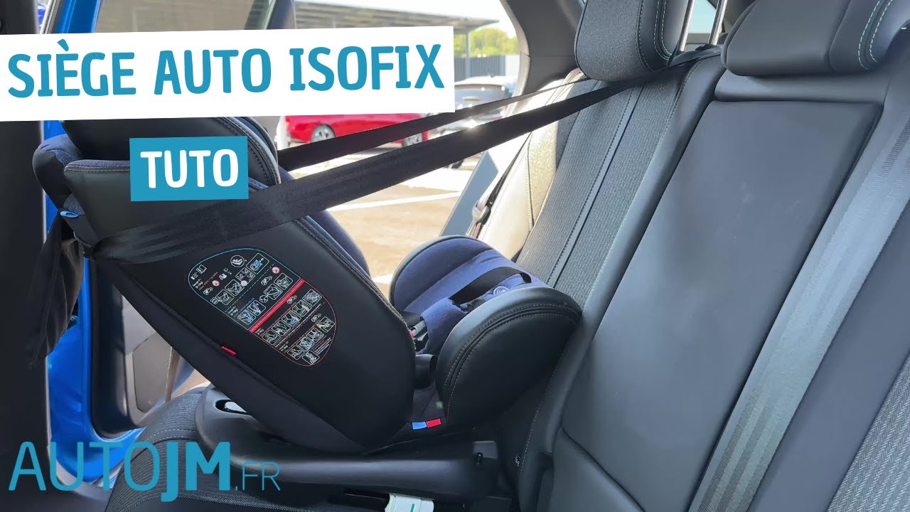 Comment installer un siège bébé Isofix en 2 minutes ?