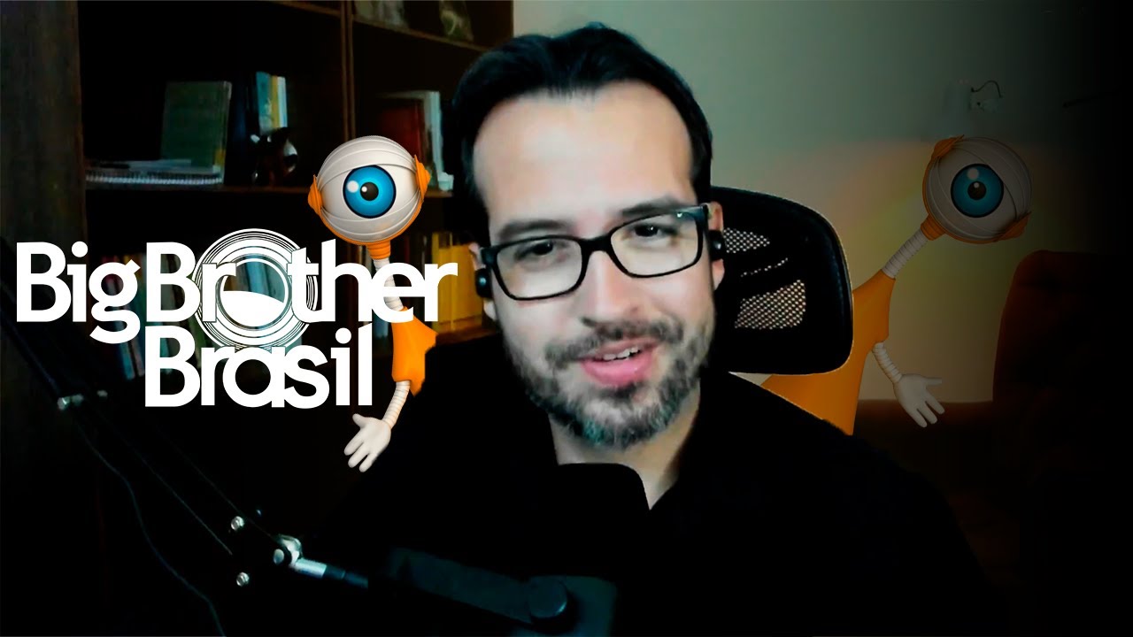 Big Brother Brasil  - Análise psicológica sincera
