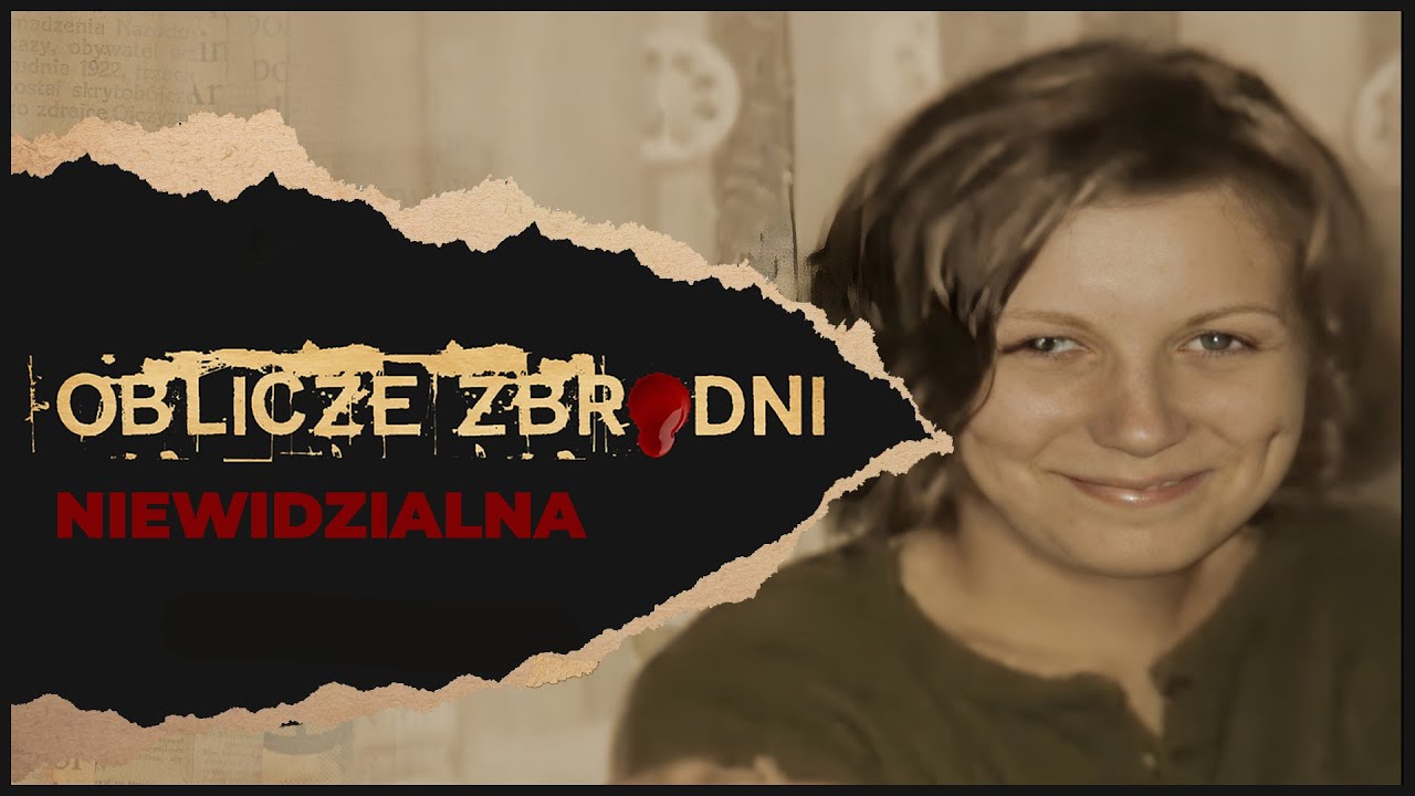 Niewidzialna | OBLICZE ZBRODNI | Podcast kryminalny