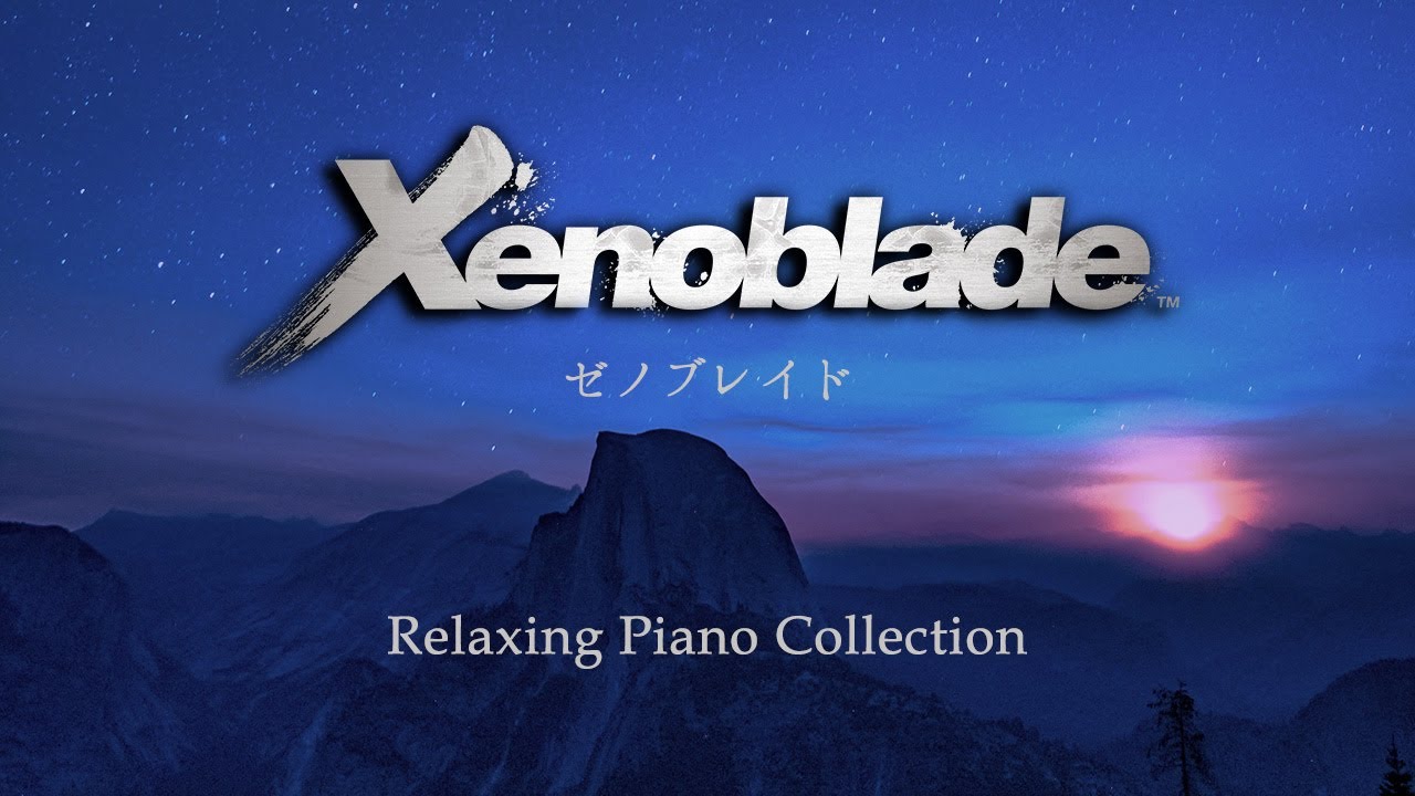ゼノブレイドピアノメドレー【睡眠用BGM・作業用BGM】Xenoblade Relaxing Piano Collection