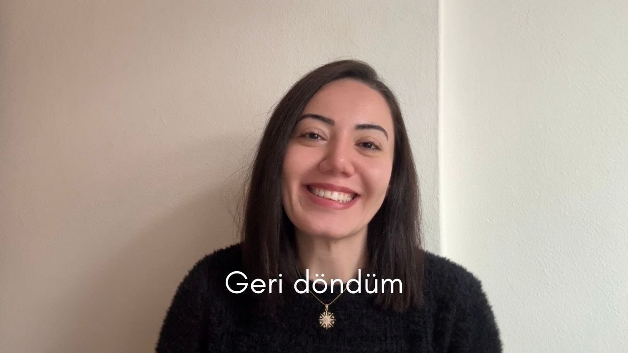 Geri döndüm | Bazı farkındalıklar 