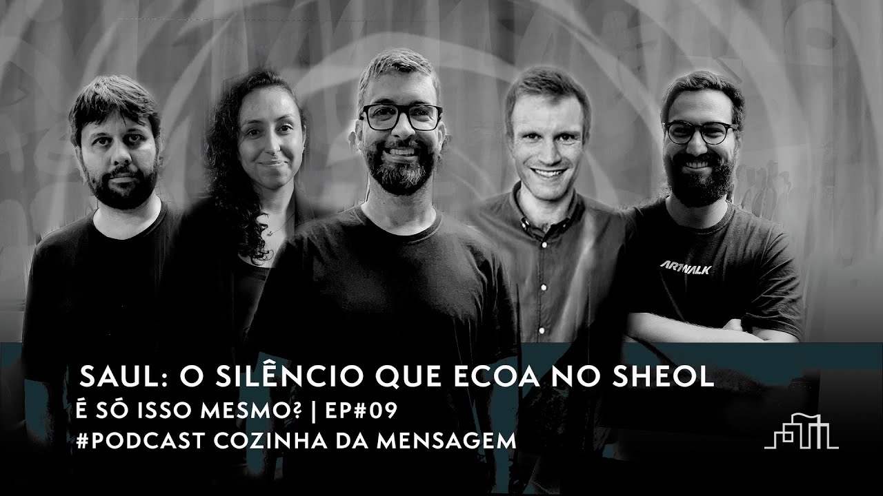 SAUL: O SILÊNCIO QUE ECOA NO SHEOL | É SÓ ISSO MESMO? | EP 09