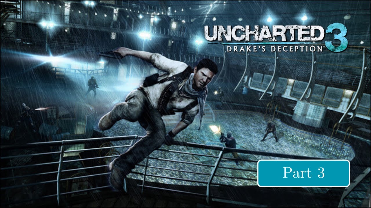 Uncharted 3: Drake's Deception (The Nathan Drake Collection) Part 3 | Walkthrough (No Commentary)