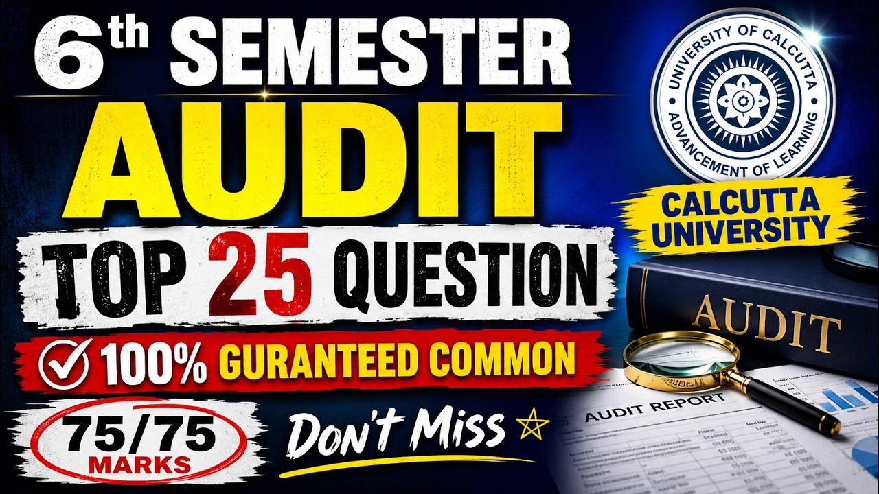 AUDIT Top 25 Questions || 100% Guaranteed Common || 6th Semester || Calcutta University B.Com
