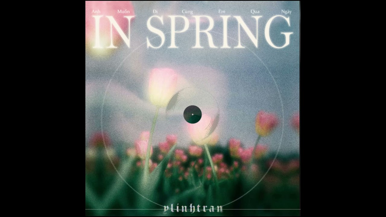 In Spring - ylinhtran | Official Audio