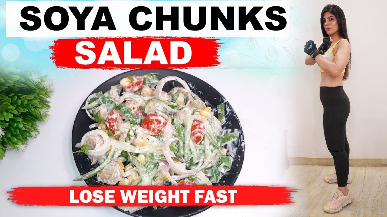 Soya Chunks Salad|How To Lose Weight Fast In Hindi | Lose 10 Kgs In 10 Days | Dr. Shikha Singh Hindi