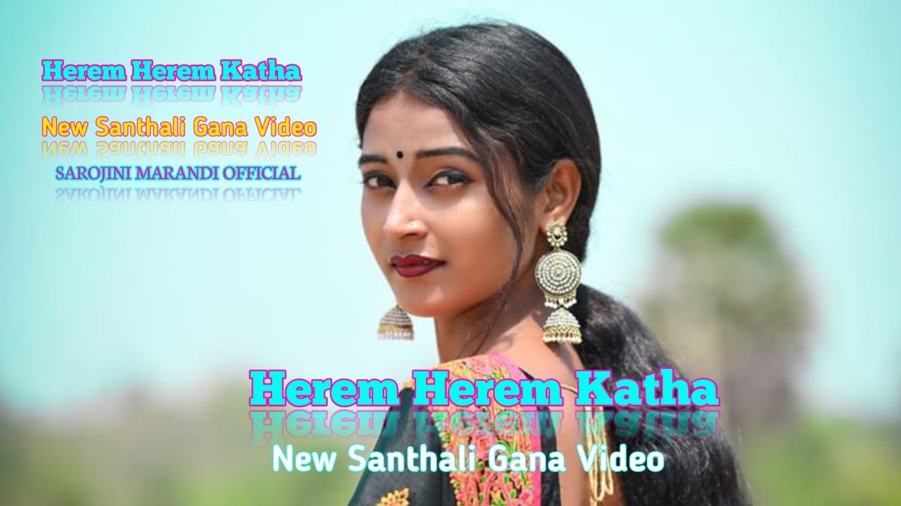 Herem Herem Katha New Santhali Gana Video//2026