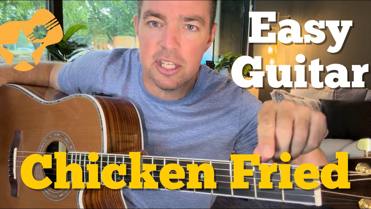 Легкая песня для начинающих под гитару | Chicken Fried | Zac Brown Band