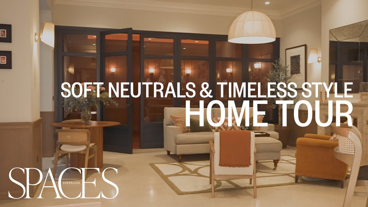 HOME TOUR | Soft Neutrals & Timeless Style