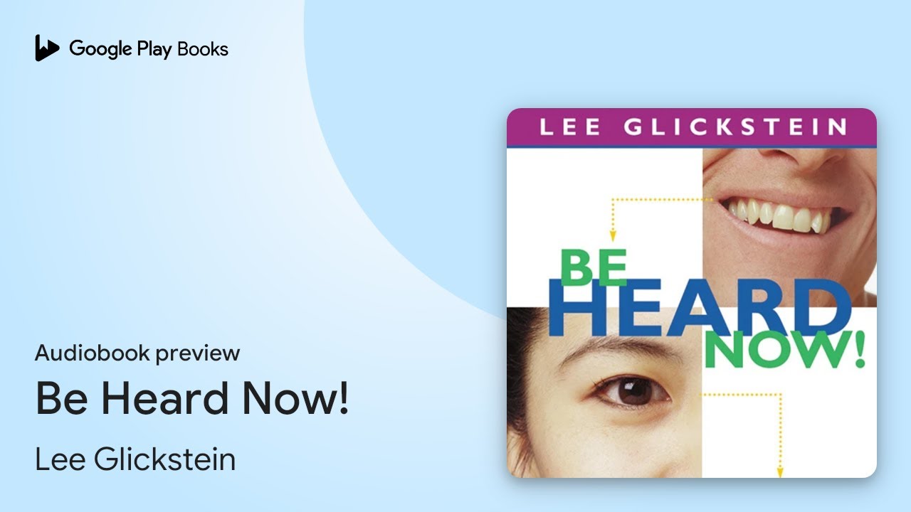 Be Heard Now! by Lee Glickstein · Audiobook preview