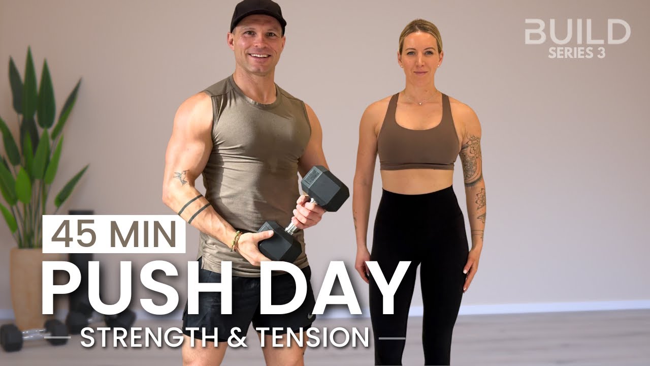45 min Push Workout with Dumbbells - Strength & Tension: DAY 50 / Build Series 3