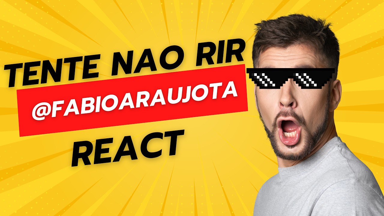 COMPILADO DE REACT  (FABIOARAUJOTA) PARA PASSAR MAL DE RIR