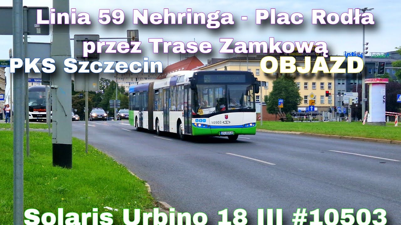 PKS Szczecin: Linia 59 Nehringa - Plac Rodła przez Trasę Zamkową (Solaris Urbino 18 III #10503)