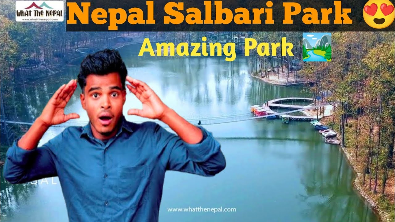 Nepal Salbari Park 🏞️ On of the most Beautiful park in Nepal 😍 Famous place in Nepal.