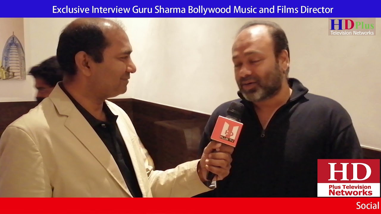 Exclusive Interview Guru Sharma Bollywood Music & Films Director in Dubai