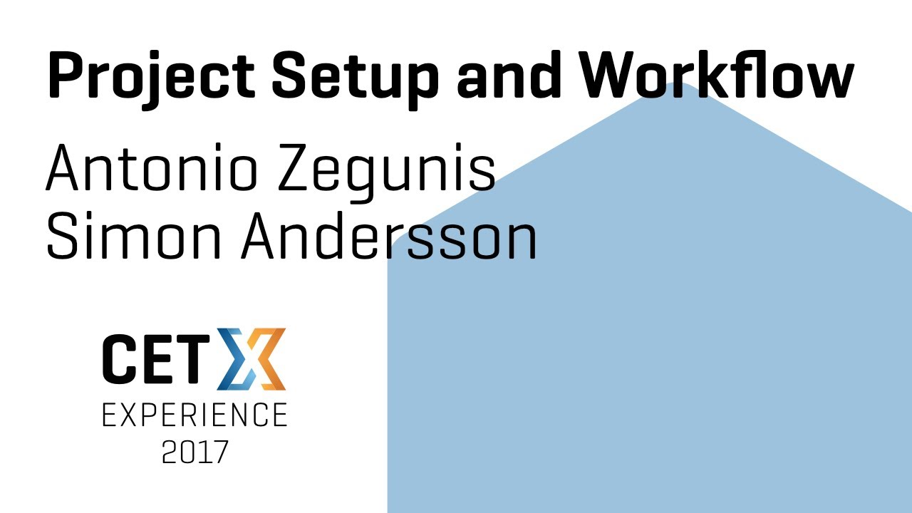 Project Setup and Workflow w/ Antonio Zegunis & Simon Andersson