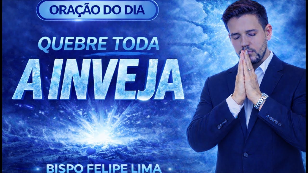 ORAÇÃO DO DIA 🔥 QUEBRE TODA A INVEJA, MALDIÇÃO E OLHO GORDO | Deus Vai Te Honrar