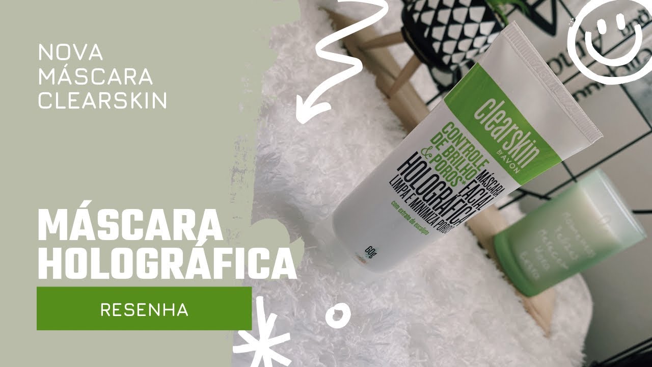 Resenha | MÁSCARA FACIAL HOLOGRÁFICA CLEARSKIN AVON