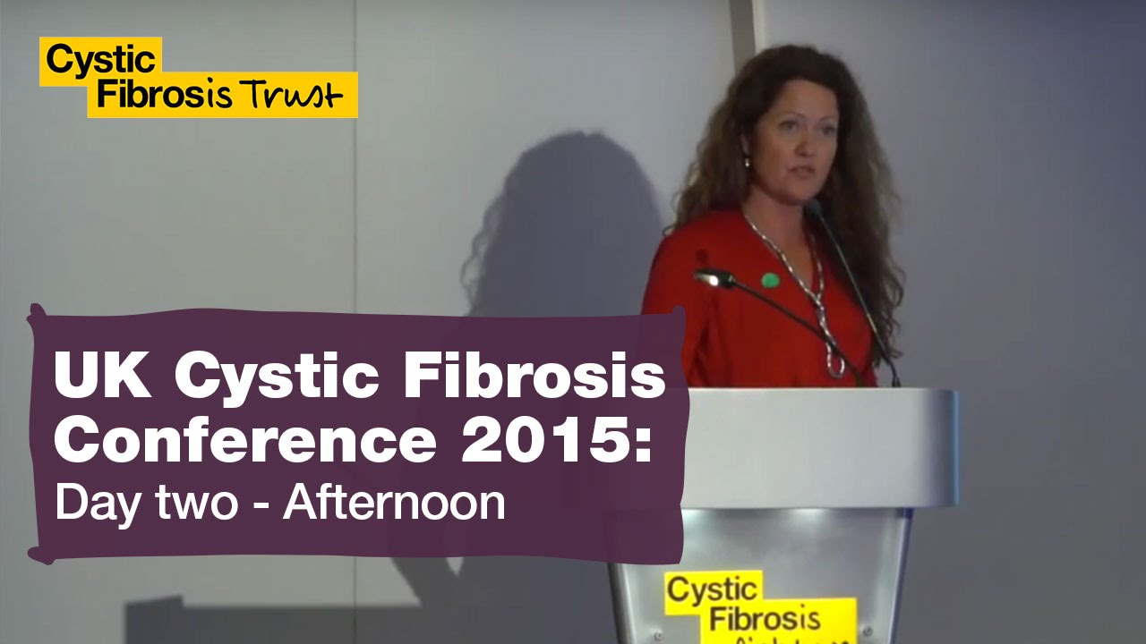 Day two - afternoon | UK Cystic Fibrosis Conference 2015