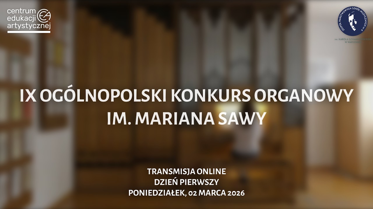 IX Ogólnopolski Konkurs Organowy im. Mariana Sawy - dzień pierwszy