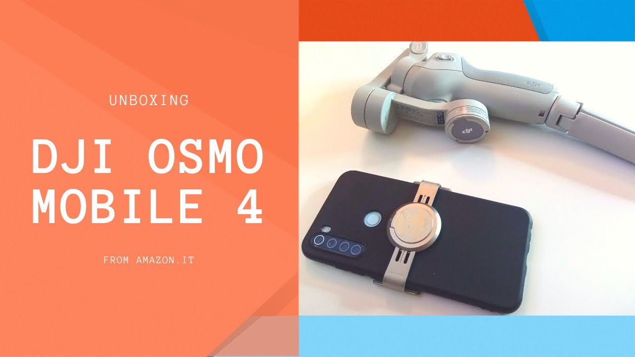 DJI Osmo Mobile 4, unboxing e prime impressioni