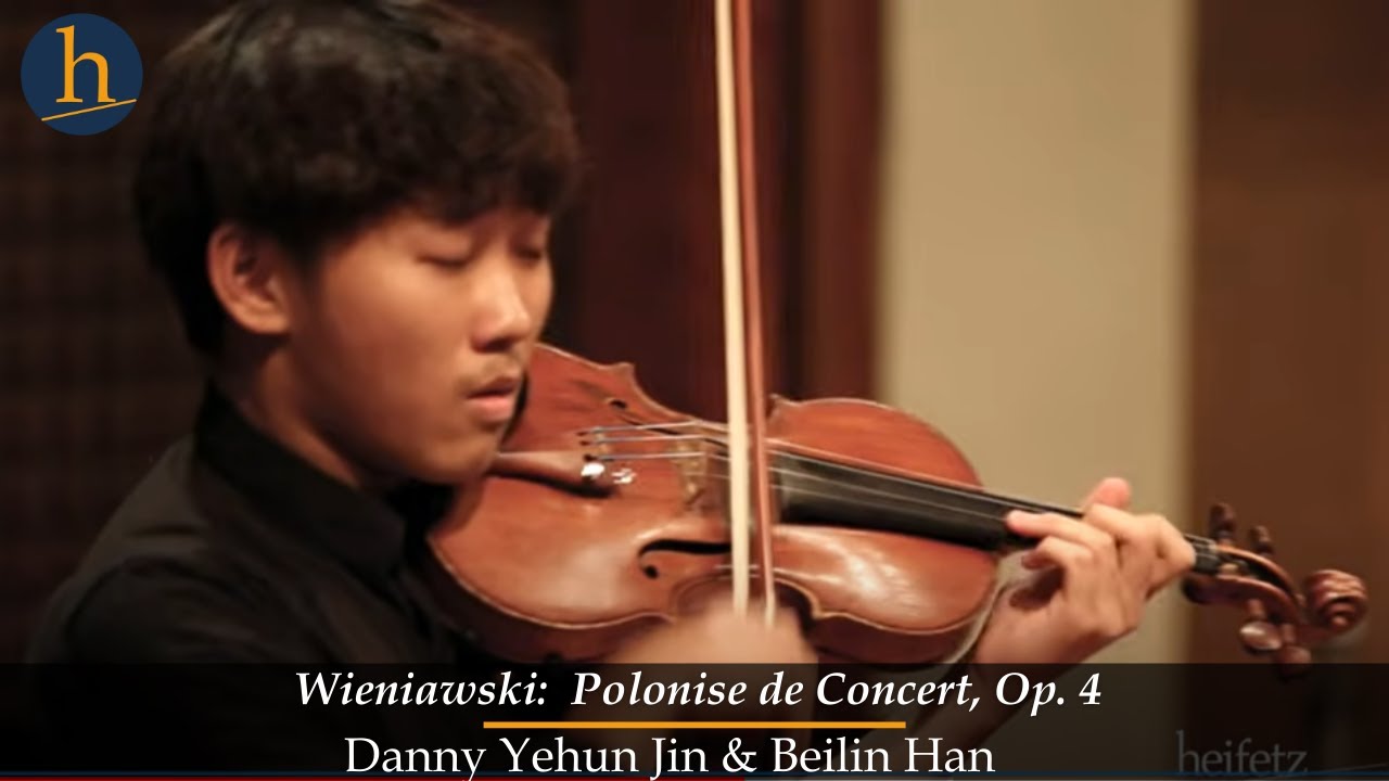 Wieniawski: Polonaise de concert, Op. 4 | Danny (Yehun) Jin, violin; Beilin Han, piano