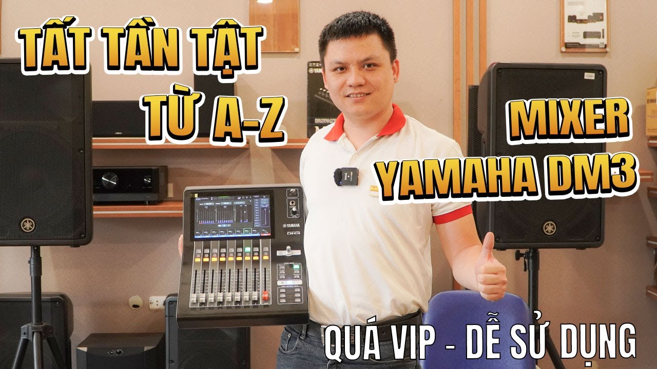 Mixer số đáng mua và đáng chơi nhất hiện nay Yamaha DM3 - Hướng dẫn sử dụng từ A đến Z