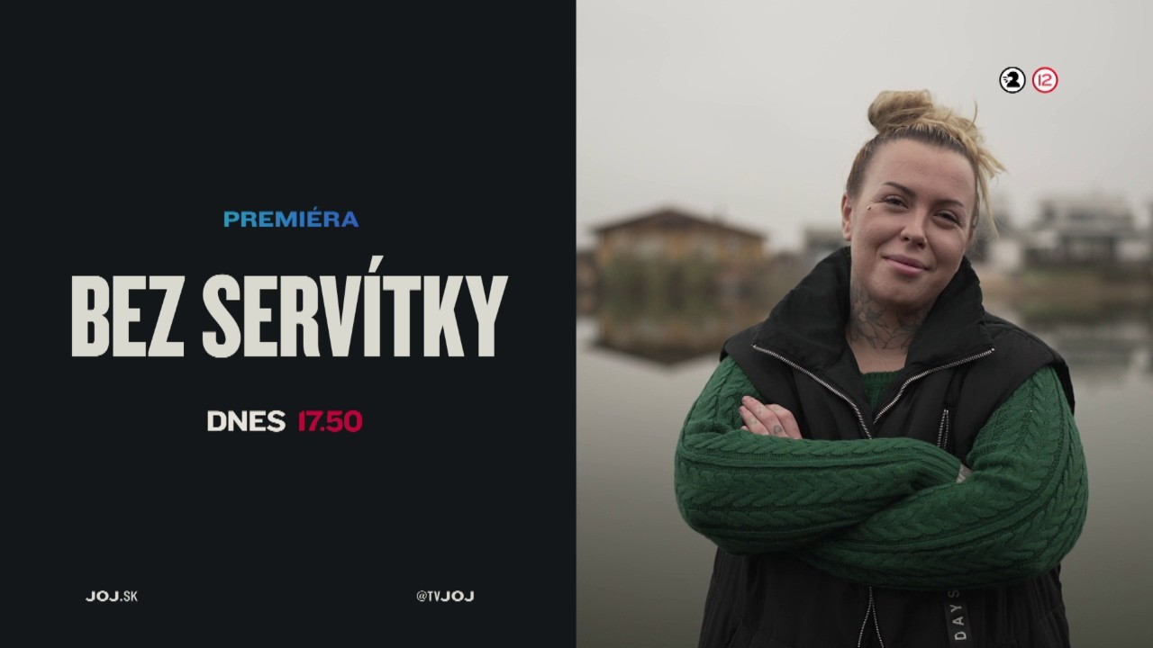 BEZ SERVÍTKY (10.3.2026 o 17:50 na JOJke)
